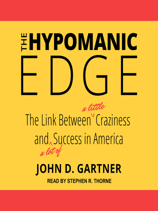 Title details for The Hypomanic Edge by John D. Gartner - Available